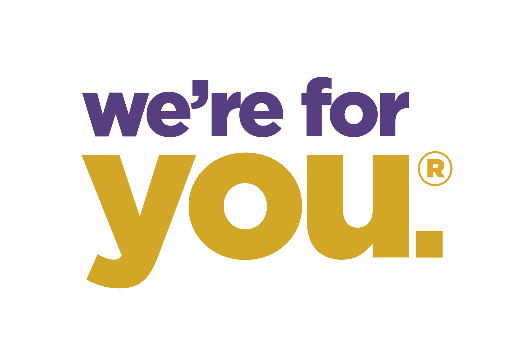 We're for you tagline